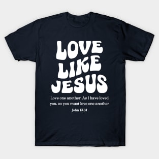 Love Like Jesus T-Shirt